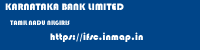 KARNATAKA BANK LIMITED  TAMIL NADU NILGIRIS    ifsc code